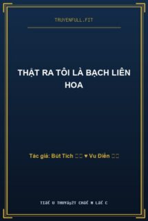 Thật Ra Tôi Là Bạch Liên Hoa