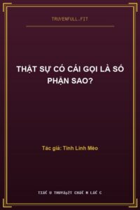 Thật Sự Có Cái Gọi Là Số Phận Sao?