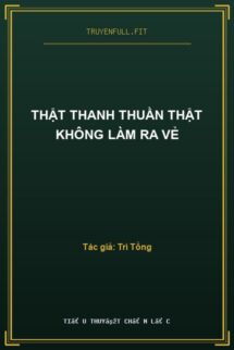Thật Thanh Thuần Thật Không Làm Ra Vẻ