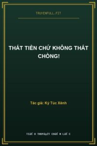 Thất Tiền Chứ Không Thất Chồng!