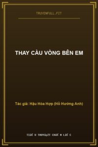 Thay Cầu Vồng Bên Em