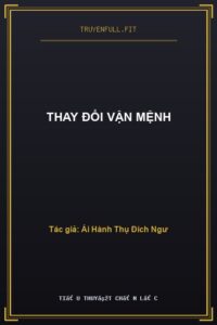 Thay Đổi Vận Mệnh