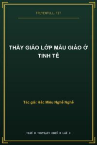 Thầy Giáo Lớp Mẫu Giáo Ở Tinh Tế