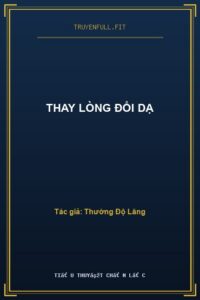 Thay Lòng Đổi Dạ