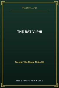 Thệ Bất Vi Phi