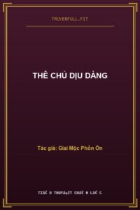 Thê Chủ Dịu Dàng