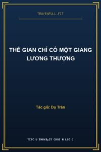 Thế Gian Chỉ Có Một Giang Lương Thượng