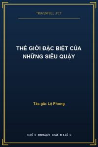 Thế Giới Đặc Biệt Của Những Siêu Quậy