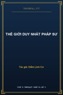 Thế Giới Duy Nhất Pháp Sư