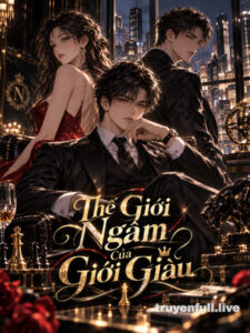 Thế Giới Ngầm Của Giới Giàu