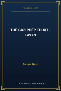 Thế Giới Phép Thuật – Gwyn