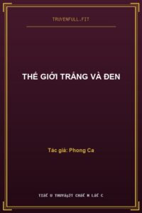 Thế Giới Trắng Và Đen