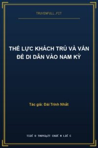 Thế Lực Khách Trú Và Vấn Đề Di Dân Vào Nam Kỳ