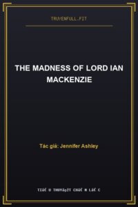 The Madness Of Lord Ian MacKenzie