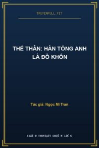 Thế Thân: Hàn Tổng Anh Là Đồ Khốn