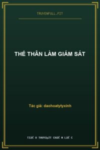 Thế Thân Làm Giám Sát
