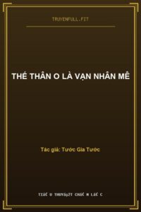 Thế Thân O Là Vạn Nhân Mê