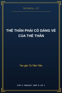 Thế Thân Phải Có Dáng Vẻ Của Thế Thân