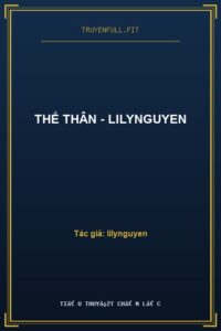 Thế Thân – Lilynguyen