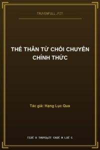 Thế Thân Từ Chối Chuyển Chính Thức