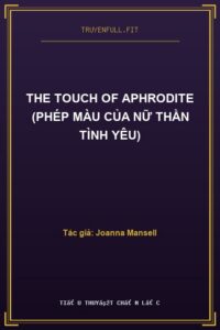 The Touch Of Aphrodite (Phép Màu Của Nữ Thần Tình Yêu)