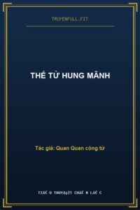 Thế Tử Hung Mãnh