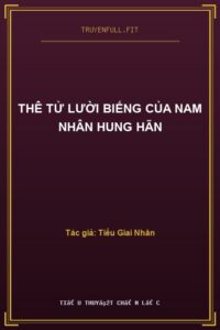 Thê Tử Lười Biếng Của Nam Nhân Hung Hãn
