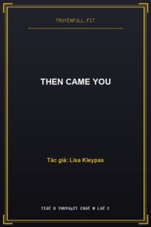 Then Came You