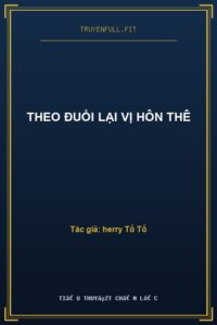 Theo Đuổi Lại Vị Hôn Thê