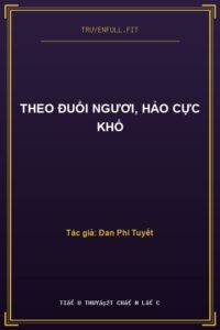 Theo Đuổi Ngươi, Hảo Cực Khổ
