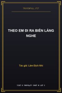Theo Em Đi Ra Biển Lắng Nghe