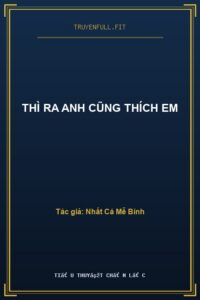Thì Ra Anh Cũng Thích Em