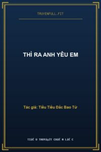 Thì Ra Anh Yêu Em