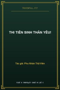 Thi Tiên Sinh Thân Yêu!