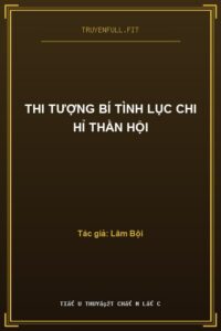 Thi Tượng Bí Tình Lục Chi Hỉ Thần Hội