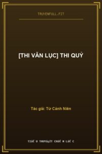 [Thi Văn Lục] Thi Quỷ