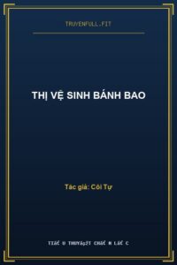 Thị Vệ Sinh Bánh Bao
