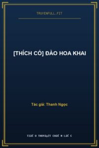 [Thích Cố] Đào Hoa Khai