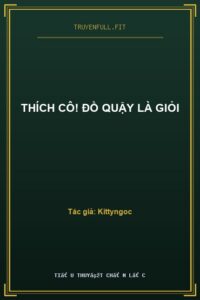 Thích Cô! Đồ Quậy Là Giỏi