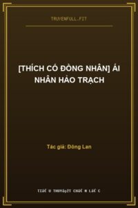[Thích Cố Đồng Nhân] Ái Nhân Hảo Trạch