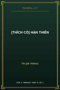 [Thích Cố] Hận Thiên
