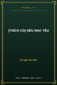 [Thích Cố] Nếu Như Yêu