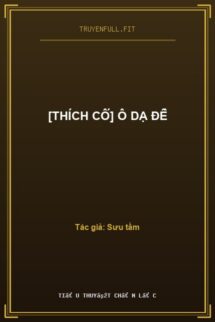 [Thích Cố] Ô Dạ Đề