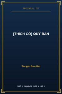 [Thích Cố] Quỷ Ban