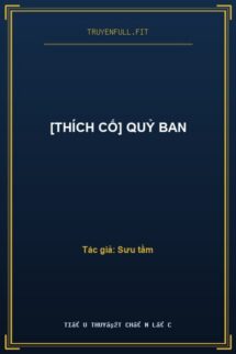 [Thích Cố] Quỷ Ban