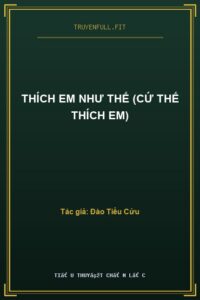 Thích Em Như Thế (Cứ Thế Thích Em)