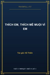 Thích Em, Thích Mê Muội Vì Em