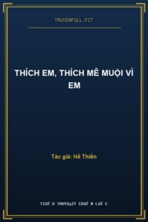 Thích Em, Thích Mê Muội Vì Em