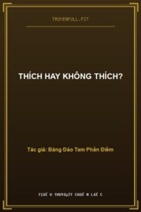 Thích Hay Không Thích?