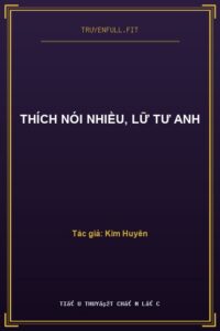 Thích Nói Nhiều, Lữ Tư Anh